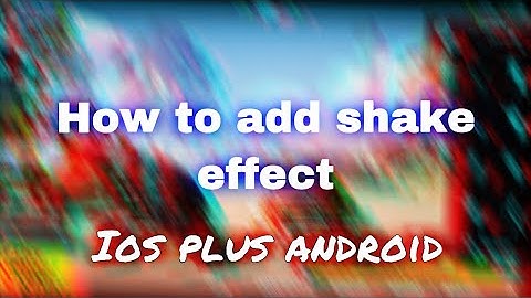 How to add shake effect in android or ios (tutorial🔥)