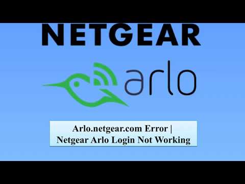 Netgear Arlo Login arlo.netgear.com not working| my.arlo.com error