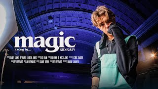 KiD RAiN - Magic (Official Video)