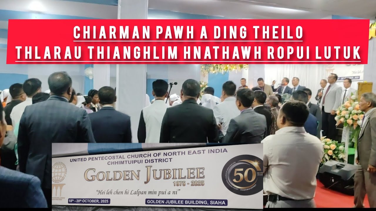 Thlarau thianghlim hnathawh ropui lutuk chu//Golden Jubilee lawmna!