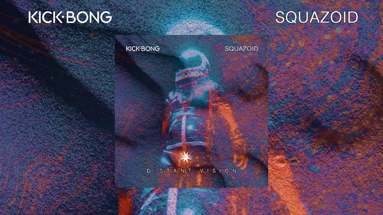 Watch Kick Bong, Squazoid - Distant Vision (Psychedelic Trance, Psychill) on YouTube Watch Kick Bong, Squazoid - Distant Vision (Psychedelic Trance, Psychill) on YouTube