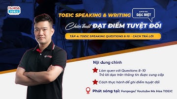 TOEIC SPEAKING & WRITING - Tập 4: Câu 8-10 TOEIC Speaking Trả lời trên thông tin | Ms Hoa TOEIC
