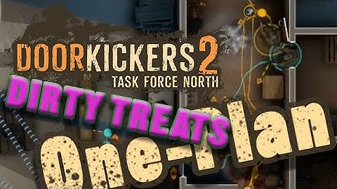 Door Kickers 2 - Dirty Treats Custom Map "One-Plan Three-Star" playthrough