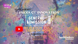 General Admission : Product Innovation / Edibles -- Burn&Learn