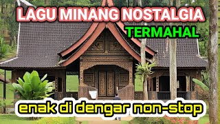 Download Lagu LAGU MINANG NOSTALGIA BANYAK DI CARI || ENAK DI DENGER SETIAP HARI MP3