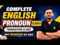 Complete English Pronoun Class 9 | Foundation Class | ଏବେ English ହବ ସହଜ 2026 | By Amiya Sir