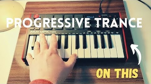 Original Progressive Trance Performed On The Akai Mpk3 Midi Keyboard
