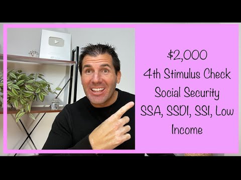 $2,000 4th Stimulus Check - Social Security, SSDI, SSI, Low Income
