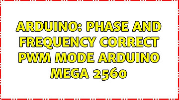 Arduino: Phase and frequency correct PWM mode Arduino Mega 2560