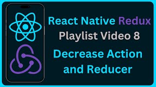 #8 Decrease Action and Reducer to Redux || Complete React Native Redux in Hindi || Gavik Code