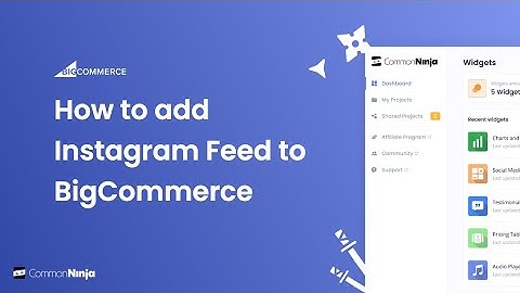 How to add an Instagram Feed to BigCommerce