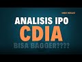 Analisa IPO Saham CDIA, Bisa Multibagger????