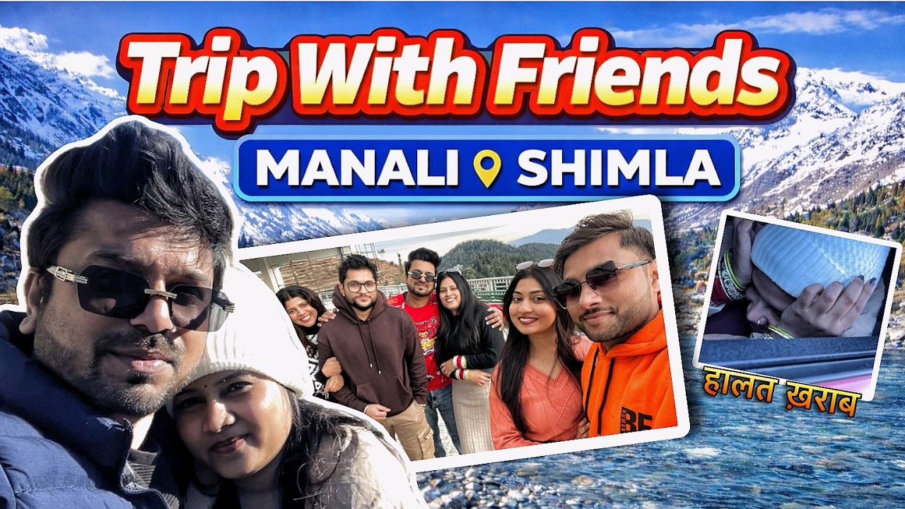 TRIP with FRIENDS | Shimla | Manali #taanurag #vlog #travel