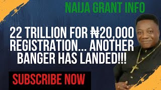 22 TRILLION FOR ₦20,000 REGISTRATION... ANOTHER BANGER HAS LANDED!!! #money #funding 