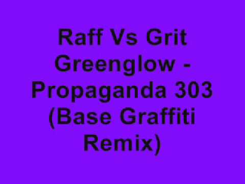 Raff Vs Grit Greenglow - Propaganda 303 (Base Graf...