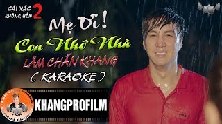 KARAOKE MẸ ƠI CON NHỚ NHÀ | BEAT GỐC | LÂM CHẤN KHANG | OST CÁI XÁC KHÔNG HỒN 2