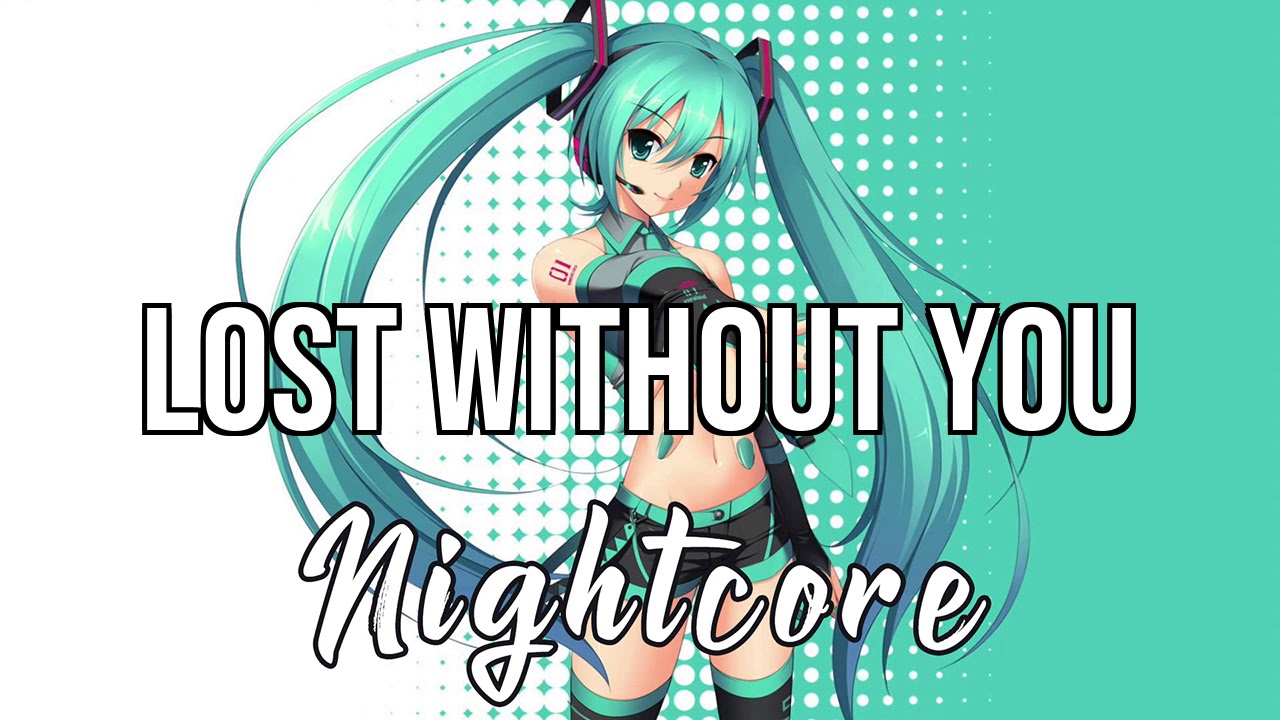 (NIGHTCORE) Lost Without You - Freya Ridings