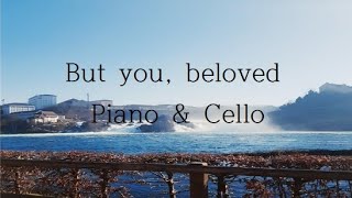 Video thumbnail of "But you, beloved"