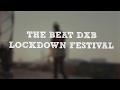 THE BEAT DXB LOCKDOWN TRAILER