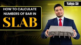 How to Calculate Numbers on Bars in Slab || Explained by Yahya Sir