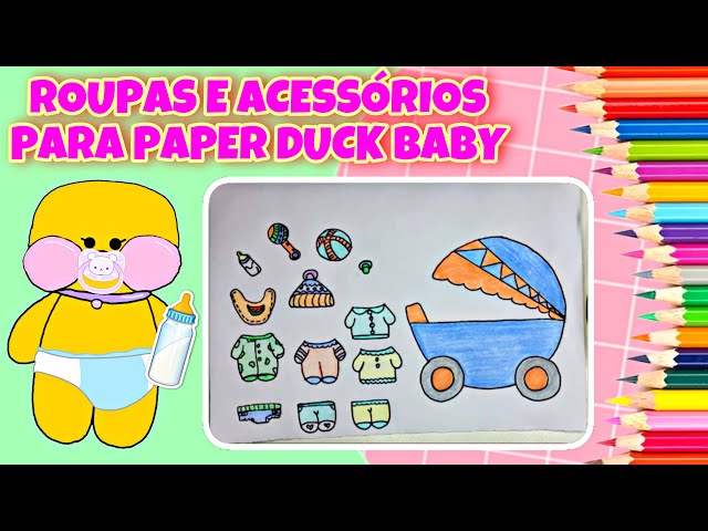 COMO FAZER CARRINHO, ROUPAS E ACESSÓRIOS PARA PAPER DUCK BABY