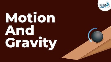 Motion and Gravity | Physics | Don