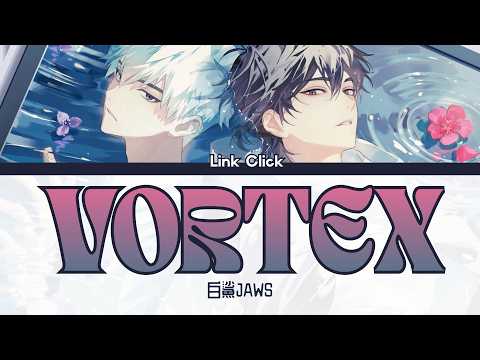 时光代理人-Link Click- S2 OP - Vortex by 白鲨JAWS (BaishaJAWS) (FULL) Lyrics ENG/JPN(和訳)