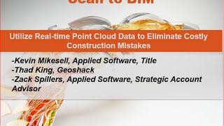 Scan to BIM:  Utilize Real-time Point Cloud Data to Eliminate Costly Construction Mistakes