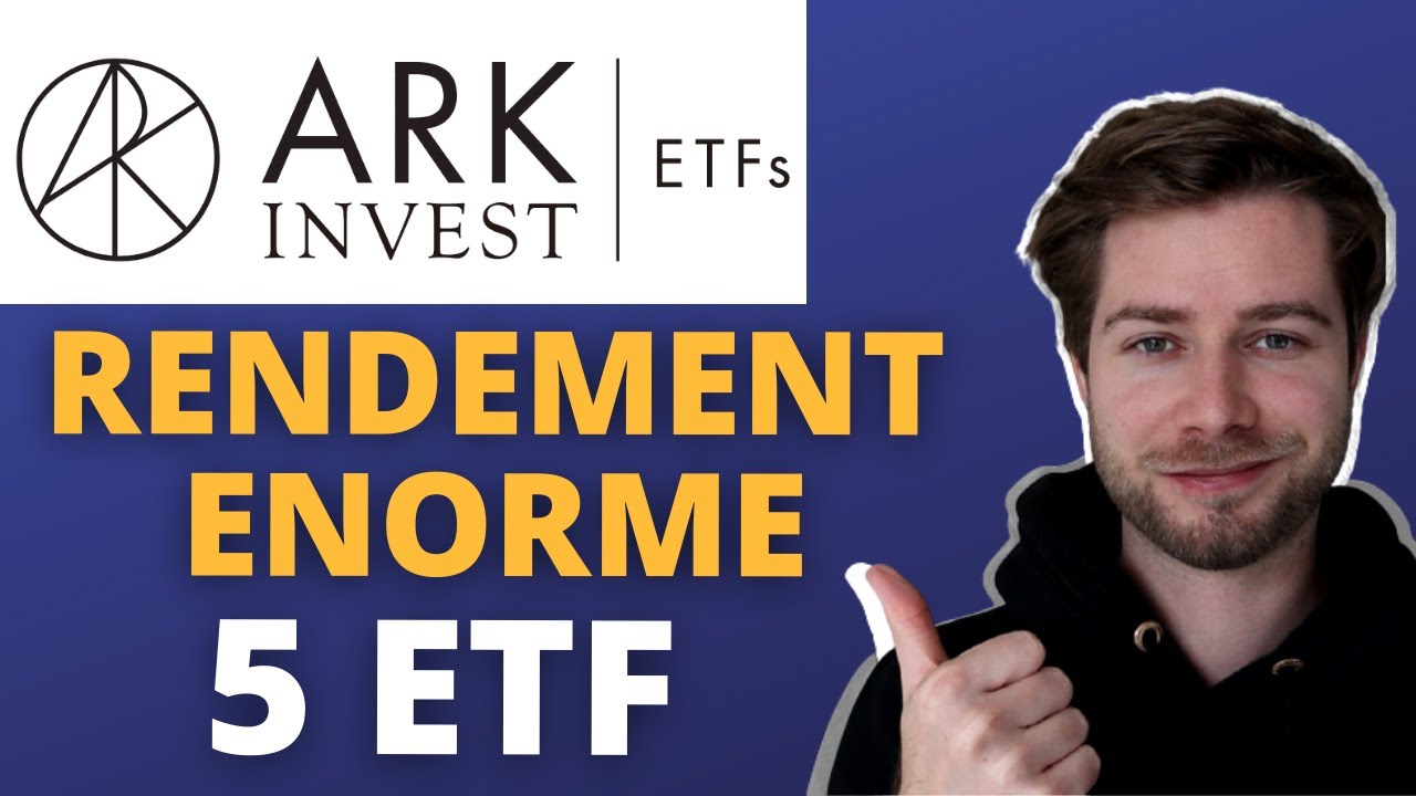 Investir ETF Ark Invest 5 ETF A Forte Croissance YouTube