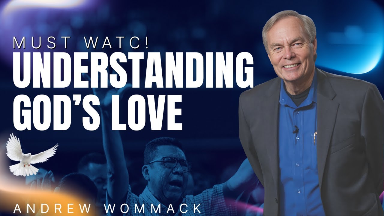 The Truth About God’s Love That Religion Won’t Tell You - Session 1 || Andrew Wommack