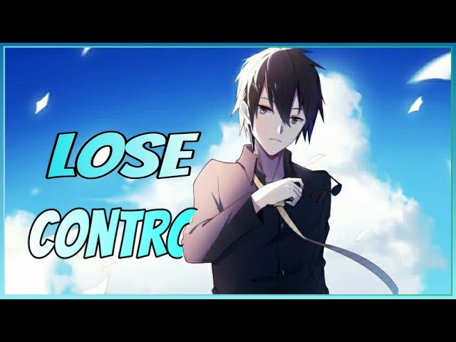 Anime Mix「AMV」~ Lose Control class=