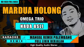 Download Lagu MARDUA HOLONG - OMEGA TRIO (NADA ASLI) KARAOKE REMIX PALEMBANG MP3 Download Lagu MARDUA HOLONG - OMEGA TRIO (NADA ASLI) KARAOKE REMIX PALEMBANG MP3