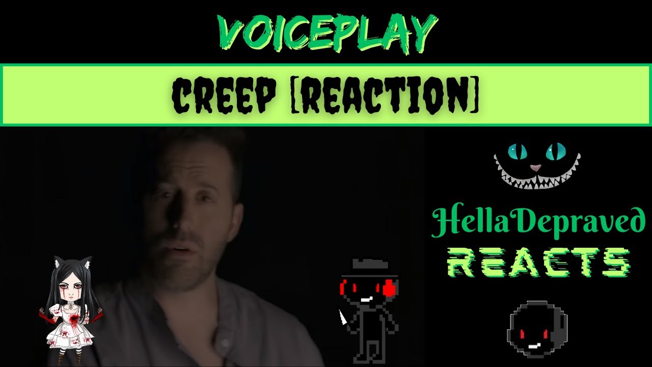 [REACTION] VoicePlay - Creep
