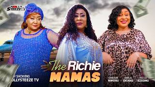 Full THE RICHIE MAMAS |CHIOMA NWOSU, EBELE OKARO, NGOZI EZEONU| Nigerian Movies 2026 Latest Full Movies News