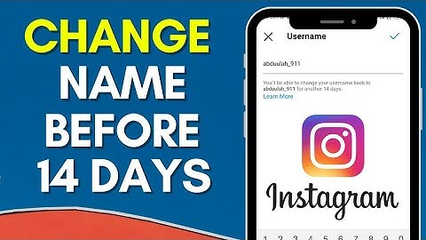 How to change your Instagram account name before 14 days?