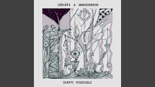 Video thumbnail of "Dónáti - Suerte Miserable (feat. Omnicordio)"