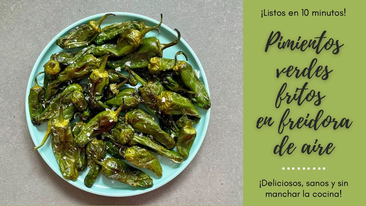 Cómo Hacer PIMIENTOS VERDES FRITOS en FREIDORA DE AIRE💯 Deliciosos y Muy SANOS🤤