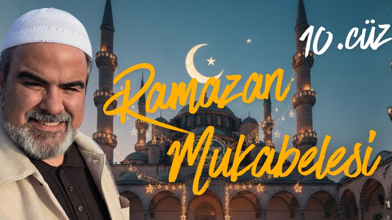 Ramazan Mukabelesi 10. Cüz