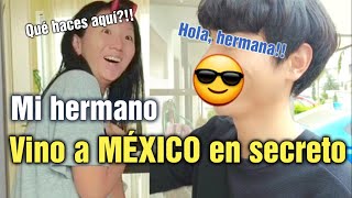 SORPRESA! MI HERMANO LLEGÓ A MÉXICO en Secreto!! | Les presento a mi hermano