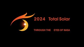 2024 Total Solar Eclipse Through the Eyes of NASA Official Trailer