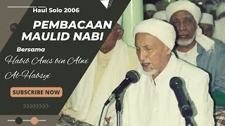 Pembacaan Maulid Habsyi (Simtudduror) || Habib Anis Al-Habsyi || Haul Solo 2006