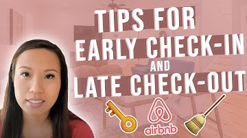 Tip for beginner host: When airbnb guests want to check in early and check out late??