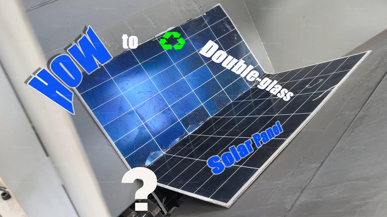 How Double-Glass Solar Panels Are Recycled in a Factory | Real Test Run