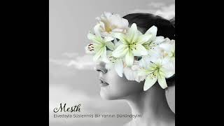 Mesth & Sonnur - Keşkelerle Süslenen Sonbaharlar / Elvedayla Süslenmiş Bir Yarının Dünündeyim Resimi