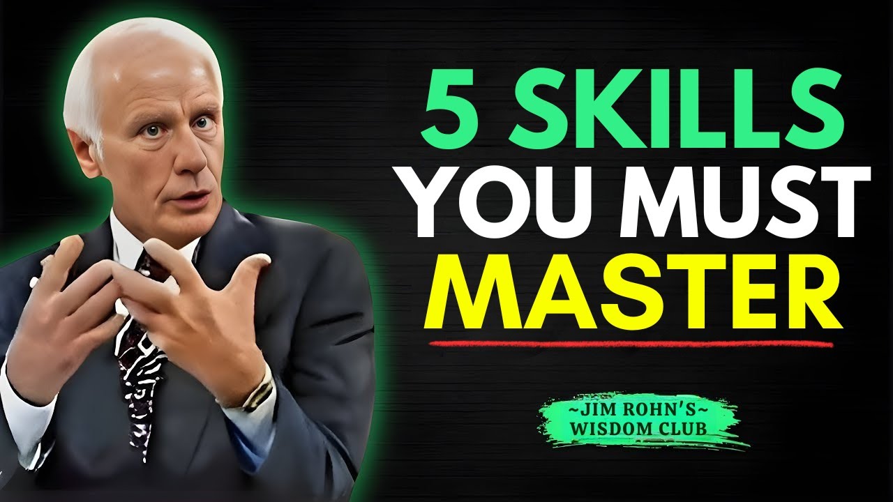 5 Essential Skills You Must Master Before It’s Too Late | Jim Rohn ...