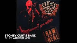 “Blues Without You” STONEY CURTIS BAND