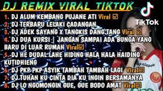 DJ TERBARU ALUM KEMBANG PUJANE ATI (FULL ALBUM VIRAL TIKTOK)