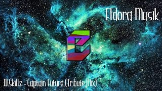 IllSkillz - Captain Future (Tribute Mix) [Free Download]