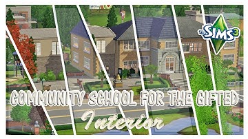 SIMS 3// Renovating in SV // COMMUNITY SCHOOL for the GIFTED - Interior