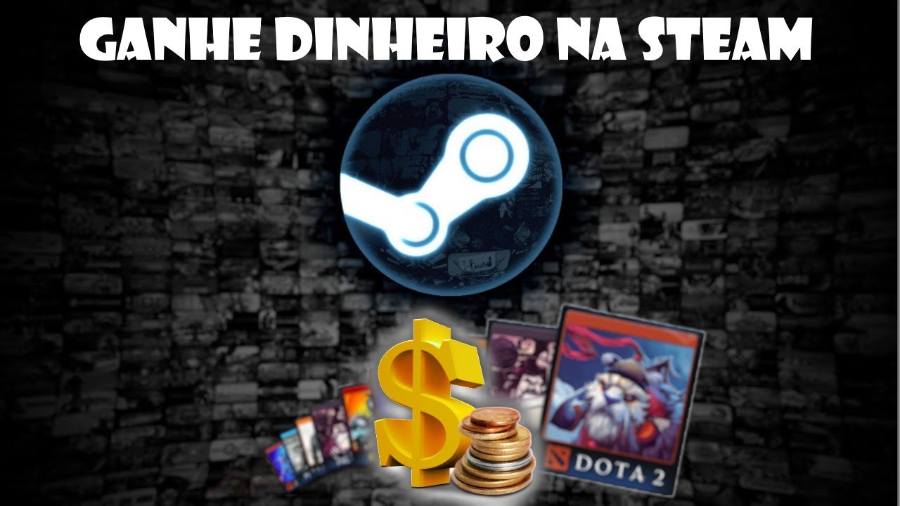 COMO GANHAR DINHEIRO NA STEAM - MiTutoriais